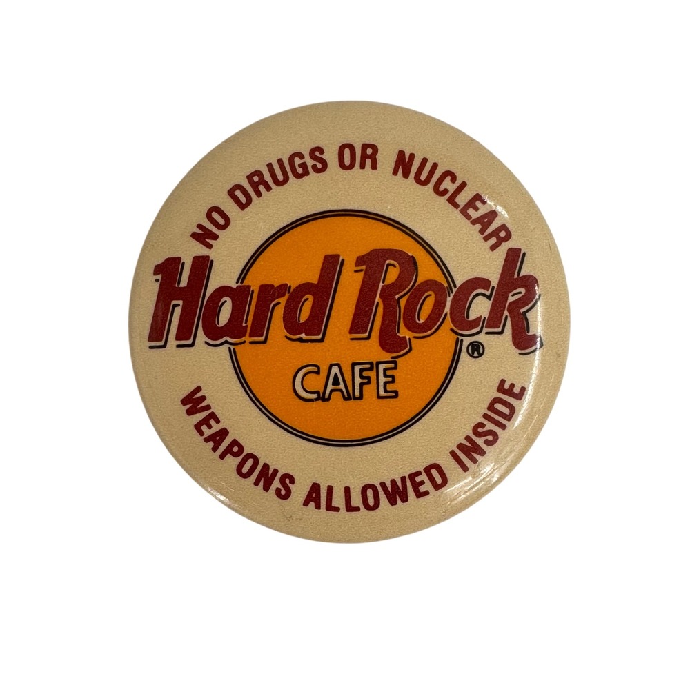 Hard Rock Cafe Pin Button Vintage No Drugs or Nuclear Weapons Allowed Inside 1.5